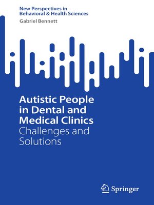 cover image of Autistic People in Dental and Medical Clinics
